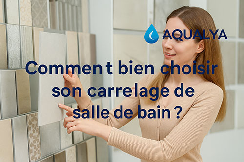 Comment bien choisir son carrelage de salle de bain